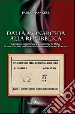 Dalla monarchia alla repubblica. Questione istituzionale e Costituzione in Italia, in una relazione dell'avvocato casertano Giovanni Franzese libro