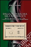 Dalla monarchia alla repubblica. Questione istituzionale e Costituzione in Italia, in una relazione dell'avvocato casertano Giovanni Franzese libro di Franzese Paolo