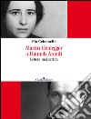 Martin Heidegger a Hannah Arendt. Lettera mai scritta libro di Colonnello Pio