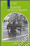 Il pianista di via Scarlatti libro