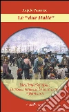 Le «due Italie». Liberalismo e socialismo. La questione meridionale da Croce e Gramsci ai giorni nostri libro