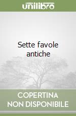 Sette favole antiche libro