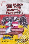 Una panca per due omicidi perfetti libro