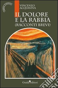 Il dolore e la rabbia