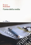 L'anno della svolta libro