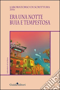 Era una notte buia e tempestosa