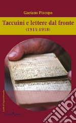 Taccuini e lettere dal fronte (1915-1918) libro