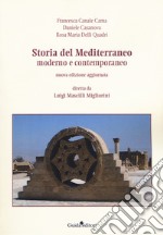 Storia del Mediterraneo moderno e contemporaneo. Nuova ediz.