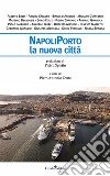 Napoli, la città-porto libro di Toma P. A. (cur.)