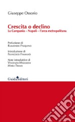 Crescita o declino. La Campania, Napoli, l'area metropolitana