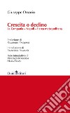 Crescita o declino. La Campania, Napoli, l'area metropolitana libro di Ossorio Giuseppe