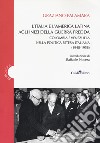 L'Italia e America Latina agli inizi della guerra fredda. Colombia e Venezuela nella politica estera italiana (1948-1958) libro di Palamara Graziano