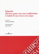 Omertà: silenzio, paura ma non condivisione. I risultati di una ricerca sul campo libro