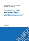 L'istruzione degli adulti nei CPIA in Campania. Rapporto preliminare del Centro Regionale di Ricerca, Sperimentazione e Sviluppo libro