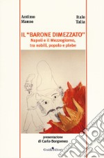 Il «barone dimezzato». Napoli e il Mezzogiorno tra nobili, popolo e plebe