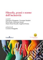 Filosofia, prassi e norme dell'inclusione libro