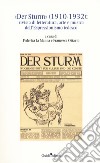 «Der Sturm» (1910-1932). Rivista di letteratura, arte e musica dell'Espressionismo tedesco libro