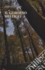 Il giardino dei tigli libro