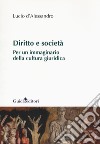 Diritto e società. Per un immaginario della cultura giuridica libro di D'Alessandro Lucio