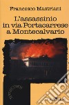 L'assassinio in via Portacarrese a Montecalvario libro
