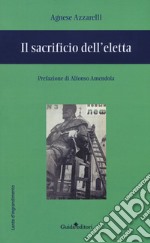 Il sacrificio dell'eletta libro