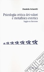 Psicologia critica dei valori e metafisica estetica. Saggio su Baratono