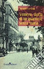 Vomero, storia di un quartiere senza storia libro