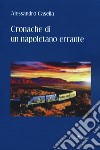 Cronache di un napoletano errante libro