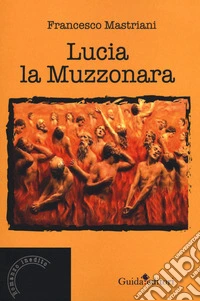 Lucia la muzzonara libro