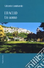 Eraclio. Un uomo libro