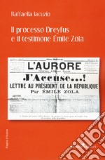 Il processo Dreyfus e il testimone Emile Zola libro