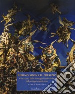 Benino sogna il presepio. Il racconto delle immagini simboliche del presepe napoletano. Ediz. illustrata libro