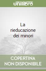 La rieducazione dei minori libro