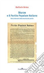 Sturzo e il Partito Popolare Italiano. Nel centenario della nascita del partito libro