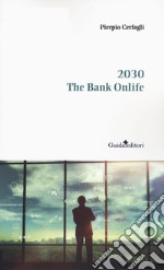 2030. The bank onlife libro