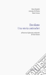 Ercolano. Una storia antiracket libro