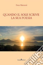 Quando il sole scrive la sua poesia libro