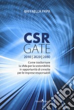 CRS gate. Come trasformare la sfida per la sostenibilità in opportunità di crescita per le imprese responsabili