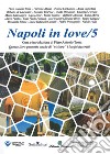 Napoli in love. Vol. 5 libro
