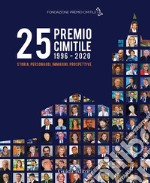 25° Premio Cimitile 1996-2020. Storia, personaggi, immagini, prospettive libro