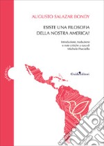 Esiste una filosofia della nostra America? libro