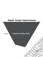 Napoli. Design impermanente libro