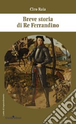 Breve storia di re Ferrandino libro