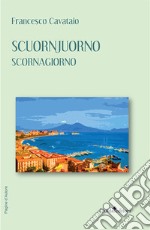 Scuornjuorno. Scornagiorno libro