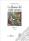 Le donne del canto amaro libro di Toma Piero Antonio