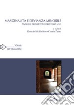 Marginalità e devianza minorile. Analisi e prospettive di intervento