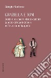 Graziella e Toni. Storia di un amore vissuto durante la peste di Napoli del 1656 nel Vicereame Spagnolo libro