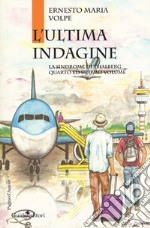 L'ultima indagine. La sindrome di Thalberg. Vol. 4