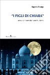 «I figli di Chiara». Una vita «normale» con l'autismo libro di Falanga Eugenio