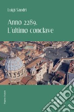 Anno 2289. L'ultimo conclave libro